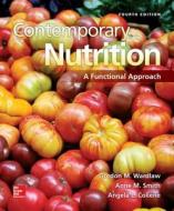 Combo: Loose Leaf Contemporary Nutrition: A Functional Approach with Connect Access Card di Gordon Wardlaw, Anne Smith edito da McGraw-Hill Education