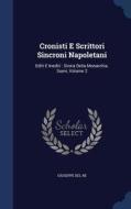 Cronisti E Scrittori Sincroni Napoletani di Giuseppe Del Re edito da Sagwan Press