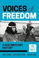Voices of Freedom di Eric Foner, Kathleen Duval, Lisa Mcgirr edito da W W NORTON & CO