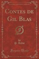 Contes De Gil Blas (classic Reprint) di P Arene edito da Forgotten Books