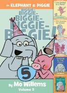 An Elephant & Piggie Biggie! Volume 5 di Mo Willems edito da DISNEY-HYPERION