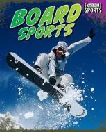 Board Sports di Michael Hurley edito da Raintree
