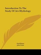 Introduction To The Study Of Art-mythology di Emil Braun edito da Kessinger Publishing, Llc