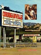 Corriganville Movie Ranch di Jerry L Schneider edito da Lulu.com