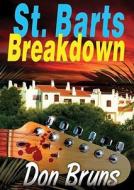 St. Barts Breakdown [With Earbuds] di Don Bruns edito da Findaway World