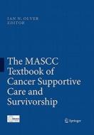 The Mascc Textbook Of Cancer Supportive Care And Survivorship edito da Springer-verlag New York Inc.