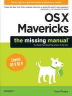 OS X Mavericks: The Missing Manual di David Pogue edito da O'Reilly Media, Inc, USA