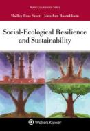 Social-Ecological Resilience and Sustainability di Shelley Ross Saxer, Jonathan Rosenbloom edito da ASPEN PUBL