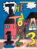The Town Of 123 di Imani edito da Xlibris