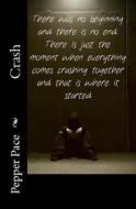 Crash: A Pepper Pace Novella di Pepper Pace edito da Createspace