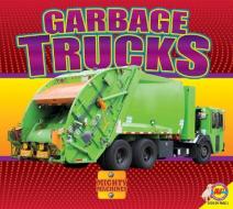 Garbage Trucks di Aaron Carr edito da AV2 BY WEIGL