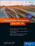 Transportation Management with SAP TM di Bernd Lauterbach, Stefan Sauer, Jens Kappauf edito da SAP Press