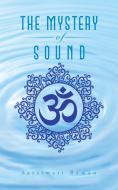 The Mystery of Sound di Saraswati Raman edito da AUTHORHOUSE
