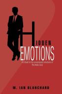 Hidden Emotions di M. Ian Blanchard edito da Xlibris
