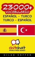 23000+ Espanol - Turco Turco - Espanol Vocabulario di Gilad Soffer edito da Createspace