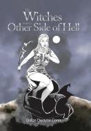 The Witches from the Other Side of Hell di Dallas Dwayne Conn edito da Xlibris