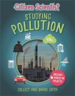 Citizen Scientist: Pollution di Izzi Howell edito da Hachette Children's Group