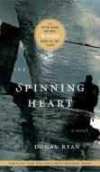 The Spinning Heart di Donal Ryan edito da STEERFORTH PR