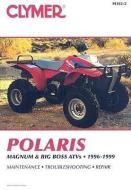 Polaris Magnum And Big Boss 1996- di Clymer Publications edito da Haynes Publishing