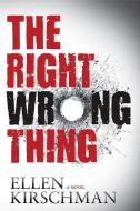 The Right Wrong Thing di Ellen Kirschman edito da Oceanview Publishing
