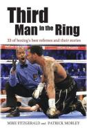 Third Man in the Ring di Michael Fitzgerald edito da Potomac Books, Inc.