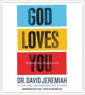 God Loves You: He Always Has--He Always Will di David Jeremiah edito da Hachette Audio