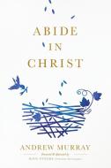 Abide in Christ di Andrew Murray edito da NAV PR