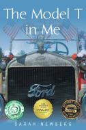 The Model T in Me di Sarah Newberg edito da Page Publishing Inc