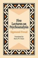 Five Lectures on Psychoanalysis di Sigmund Freud edito da Quick Time Press