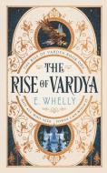 The Rise of Vardya: Book 1 di E. Whelly edito da BOOKBABY