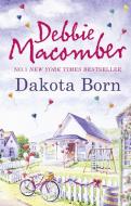 Dakota Born di Debbie Macomber edito da HarperCollins Publishers