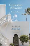 Civilization of Paradise: Revelation Poems di Asad Ali edito da FONS VITAE