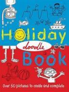 The Holiday Doodle Book di Nikalas Catlow edito da Michael O'mara Books Ltd
