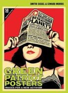 Green Patriot Posters: Images for a New Activism edito da Metropolis Books