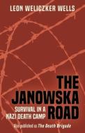 The Janowska Road di Leon Weliczker Wells edito da Orchard Innovations