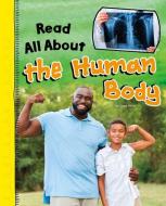 Read All about the Human Body di Claire Throp edito da PEBBLE BOOKS