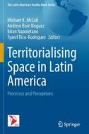 Territorialising Space in Latin America edito da Springer International Publishing