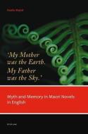 'My Mother was the Earth. My Father was the Sky.' di Nadia Majid edito da Lang, Peter