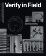 Verify In Field di Eric Hoeweler, J Meejin Yoon edito da Park Books