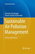 Sustainable Air Pollution Management di Umesh Chandra Kulshrestha, Ramesha Chandrappa edito da Springer International Publishing