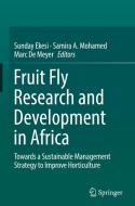 Fruit Fly Research and Development in Africa - Towards a Sustainable Management Strategy to Improve Horticulture edito da Springer-Verlag GmbH