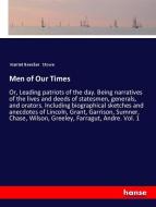 Men of Our Times di Harriet Beecher Stowe edito da hansebooks