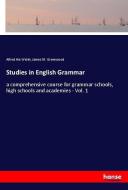 Studies in English Grammar di Alfred Hix Welsh, James M. Greenwood edito da hansebooks
