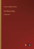 The White People di Frances Hodgson Burnett edito da Outlook Verlag