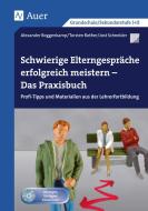 Schwierige Elterngespräche erfolgreich meistern di A. Roggenkamp, T. Rother, J. Schneider edito da Auer Verlag i.d.AAP LW