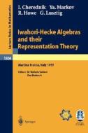 Iwahori-Hecke Algebras and their Representation Theory di Ivan Cherednik, Roger E. Howe, George Lusztig, Yavor Markov edito da Springer Berlin Heidelberg