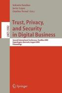 Trust, Privacy, And Security In Digital Business di S. Katsikas edito da Springer-verlag Berlin And Heidelberg Gmbh & Co. Kg