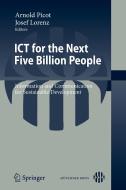 Ict For The Next Five Billion People di Picot edito da Springer-verlag Berlin And Heidelberg Gmbh & Co. Kg