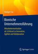 Bionische Unternehmensführung di Rüdiger Fox edito da Gabler, Betriebswirt.-Vlg