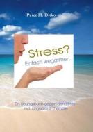 Stress? Einfach Wegatmen di Heinz-Peter Ditko, Peter H Ditko edito da Books On Demand